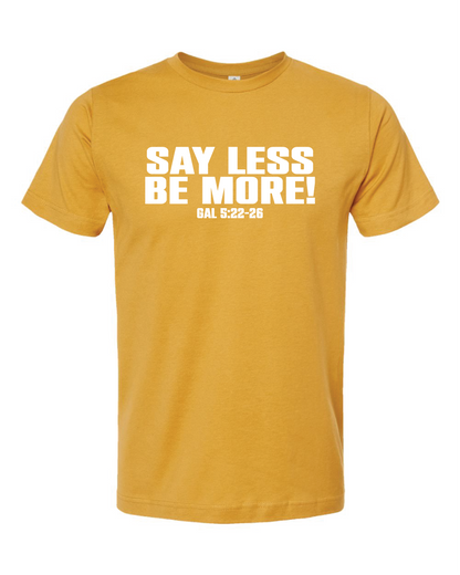 Say Less Tee