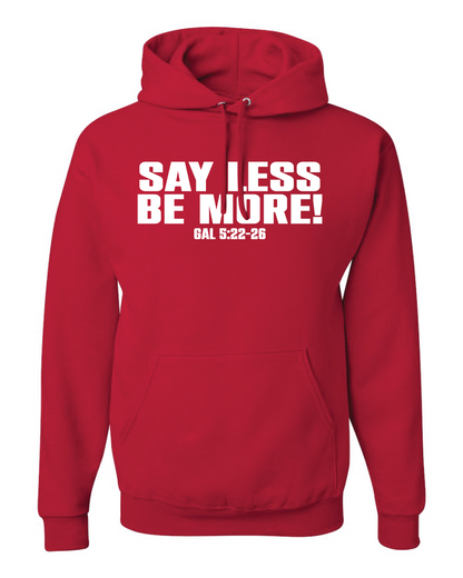 Say Less Hoodie