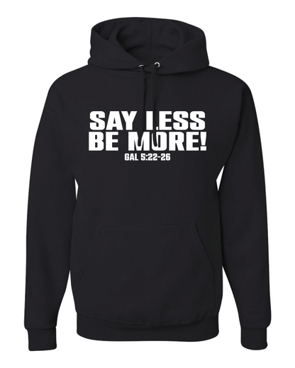 Say Less Hoodie