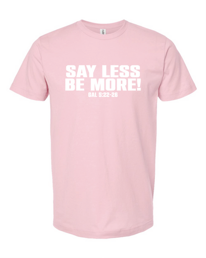 Say Less Tee