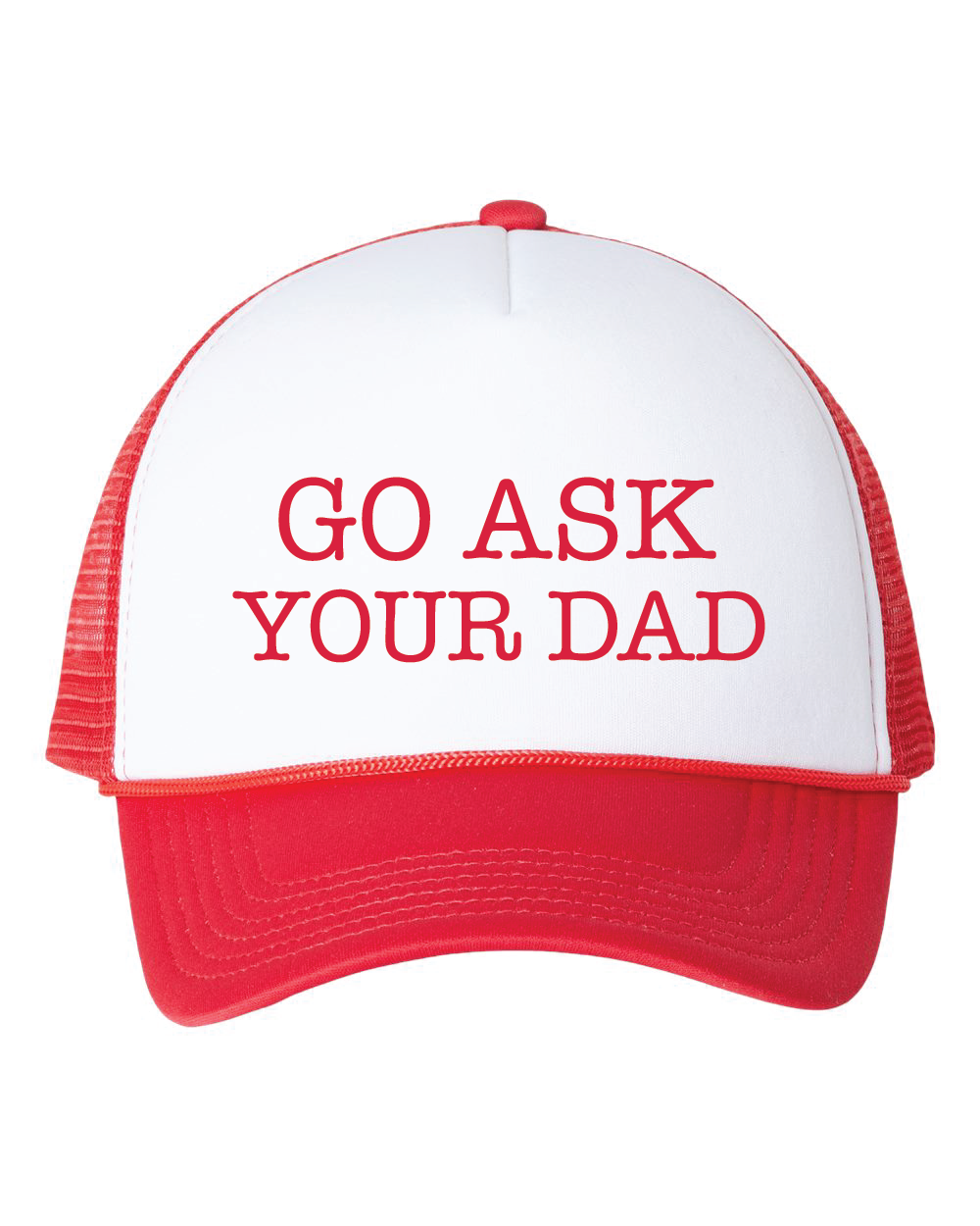 Go Ask Your Dad Trucker Hat